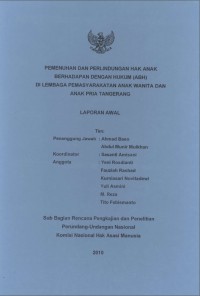 PEMENUHAN DAN PERLINDUNGAN HAK ANAK BERHADAPAN DENGAN HUKUM (ABH) DI LEMBAGA PEMASYARAKATAN ANAK WANITA DAN ANAK PRIA TANGERANG: LAPORAN AWAL