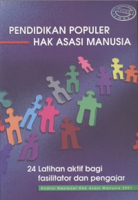 PENDIDIKAN POPULER HAK ASASI MANUSIA: 24 Latihan aktif bagi fasilitator dan pengajar