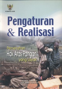 Pengaturan & Realisasi: Pemenuhan Hak Atas Pangan yang Layak