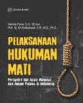 Pelaksanaan Hukuman Mati : Perspektif Hak Asasi Manusia dan Hukum Pidana di Indonesia