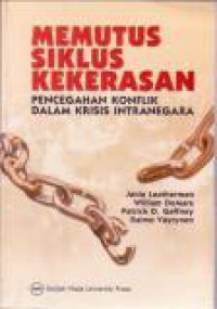 Memutuskan Siklus Kekerasan : Pencegahan Konflik dalam Krisis Intranegara