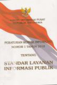 Peraturan Komisi Informasi  Nomor 1 Tahun 2010 Tentang Standar Layanan Informasi Publik