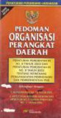 Pedoman Organisasi Perangkat Daerah: Peraturan Pemerintah RI No. 8 Tahun 2003 Dan Peraturan Pemerintah RI No.9 Tahun 2003 Tentang Wewenang Pengangkatan-Pemindahan dan Pemberhentian PNS