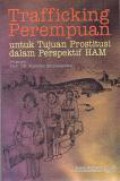 Trafficking Perempuan : Untuk Tujuan Prostitusi Dalam Pespektif HAM