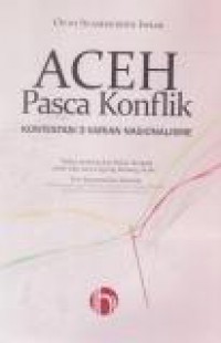 Aceh Pasca Konflik : Kontestasi 3 Varian Nasionalisme