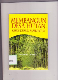 Membangun Desa Hutan : Kasus Dusun Sambiroto