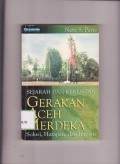 Sejarah dan Kekuatan Gerakan Aceh Merdeka : Solusi, Harapan, dan Impian