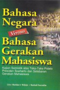 Bahas negara versus bahasa gerakan mahasiswa : kajian semiotik atas teks tesk pidato presiden soeharto dan selebaran gerakan mahasiswa