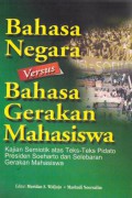 Bahas negara versus bahasa gerakan mahasiswa : kajian semiotik atas teks tesk pidato presiden soeharto dan selebaran gerakan mahasiswa