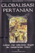 Globalisasi Petanian : Ancaman atas kedaulatan bangsa dan kesejahteraan petani