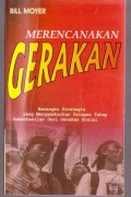 Merencanakan gerakan : kerangka strategis yang menggambarkan delapan tahap keberhasilan dari gerakan sosial