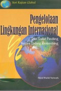 Pengelolaan lingkungan internasioanal: dari sudut pandang negara sedang berkembang