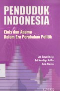 Penduduk Indonesia: etnis dan agama dalam era perubahan politik