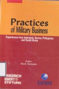 Practices of military business : Experiences from indonesia, burma, philipines and south korea