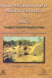 Badan Perjuangan Rakyat Penunggu Indonesia vs PTPN II: sengketa tanah di Sumatera Utara