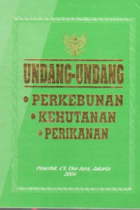 Undang-undang perkebunan, kehutanan, perikanan