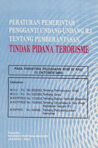 Peraturan Pemerintah Pengganti Undang-Undang RI Tentang Pemberatasan Tindak Pidana Terorisme