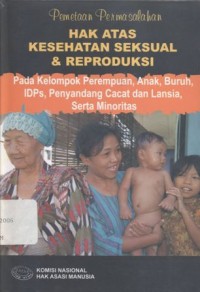 Pemetaan permasalahan hak atas kesehatan seksual & reproduksi