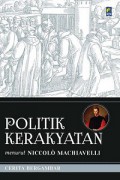 Politik Kerakyatan Menurut Niccolo Machiavelli