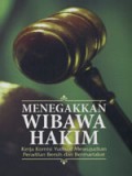 Menegakkan Wibawa Hakim: Kerja Komisi Yudisial Mewujudkan Peradilan Bersih dan Bermartabat