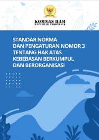 Standar Norma dan Pengaturan Nomor 3 tentang Hak atas Kebebasan Berkumpul dan Berorganisasi