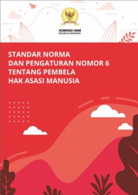 Standar Norma dan Pengaturan Nomor 6 Tentang Pembela Hak Asasi Manusia