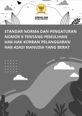 Standar Norma Dan Pengaturan Nomor 9 Tentang Hak-Hak Korban Pelanggaran Hak Asasi Manusia yang Berat