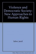 Violence and democratic society: New approaches to human rights