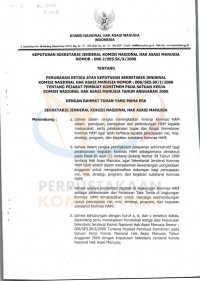 KEPUTUSAN SEKRETARIS JENDERAL KOMISI NASIONAL HAK ASASI MANUSIA, NOMOR : 006.2/SES.SK/X/2006; TENTANG PERUBAHAN KETIGA ATAS KEPUTUSAN SEKRETARIS JENDERAL KOMISI NASIONAL HAK ASASI MANUSIA NOMOR : 006/SES.SK/I/2006 TENTANG PEJABAT PEMBUAT KOMITMEN PADA SATUAN KERJA KOMISI NASIONAL HAK ASASI MANUSIA TAHUN ANGGARAN 2006