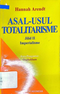 ASAL-USUL TOTALITARISME: Jilid II Imperialisme