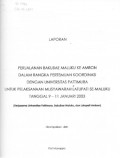 Laporan Perjalanan Bakubae Maluku Ke Ambon Dalam Rangka Pertemuan Koordinasi Dengan Unversitas Pattimura Untuk Pelaksanaan Musyawarah Latupati Se-Maluku, Tanggal 9-11 Januari 2003: (Kerjasama Universitas Pattimura, BakuBae Maluku, dan Latupati Ambon)