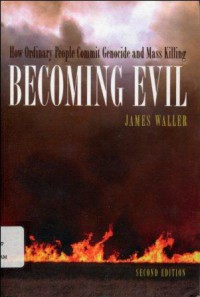 Becoming Evil: How Ordinary People Commit Genocide and Mass Killing