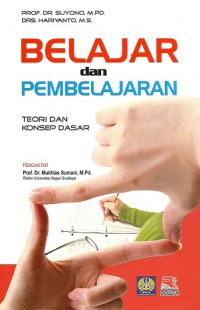 Belajar dan Pembelajaran: Teori dan Konsep Dasar