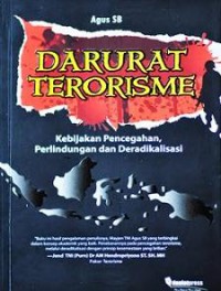 DARURAT TERORISME: Kebijakan Pencegahan, Perlindungan dan Deradikalisasi - (7328)