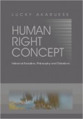 Human Right Concept: Historical Evolution, Philosophy and Distortions