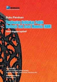 Pembuatan Kebijakan Publik Berbasis Hak Asasi Manusia (HAM): Buku Panduan - Untuk Anggota Legislatif