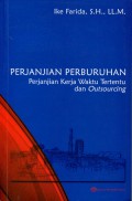 Perjanjian Perburuhan: Perjanjian Kerja Waktu Tertentu dan Outsourcing