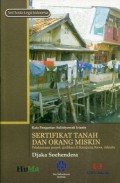 Sertifikat Tanah dan Orang Miskin: Pelaksanaan Proyek Ajudikasi di Kampung Rawa, Jakarta