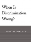 When is Discrimination Wrong?