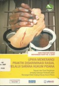 Upaya Memerangi Praktik Diskriminasi Rasial Melalui Sarana Hukum Pidana : Tinjauan atas Pasal Penghinaan terhadap Golongan Penduduk dalam Rancangan Kitab Undang-Undang Hukum Pidana (6942)