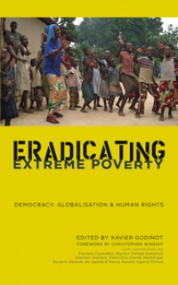 Eradicating Extreme Poverty: Democracy, Globalisation and Human Rights