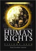 The Evolution of International Human Rights: Visions Seen