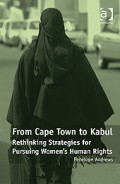 From Cape Town to Kabul: Rethinking Strategies for Pursuing Women's Human Rights