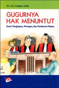 Gugurnya Hak Menuntut: Dasar Penghapus, Peringan, dan Pemberat Pidana