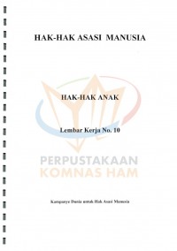 HAK-HAK ANAK: Lembar Kerja No. 10