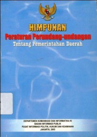 Himpunan Peraturan Perundang-Undangan tentang Pemerintahan Daerah