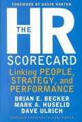 The HR Scorecard: Linking People, Strategy, and Performance