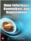 Ilmu Informasi, Komunikasi, dan Kepustakaan