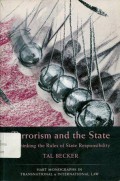 Terrorism and the State: Rethinking the Rules of State Responsibility