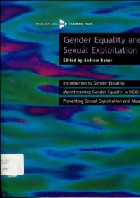 Gender Equality and Sexual Exploitation: Introduction to Gender Equality Mainstreaming Gender Equality in NGOs Preventing Sexual Exploitation and Abuse